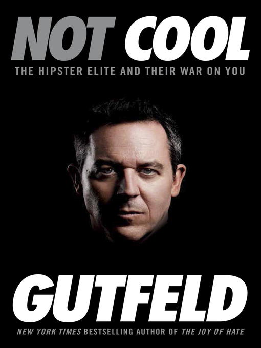 Title details for Not Cool by Greg Gutfeld - Available